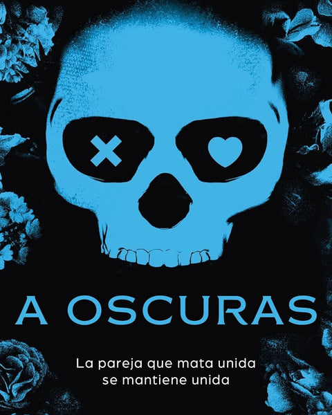 A OSCURAS (ADENTRATE EN LA OSCURIDAD 1)