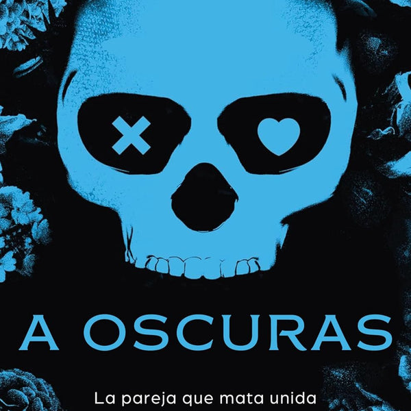 A OSCURAS (ADENTRATE EN LA OSCURIDAD 1)