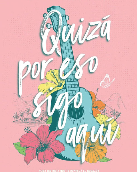 QUIZÁ POR ESO SIGO AQUÍ