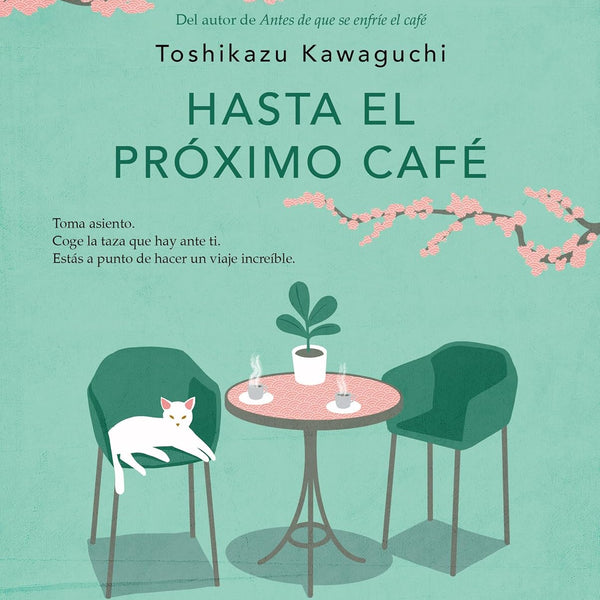 HASTA EL PROXIMO CAFÉ (ANTES DE QUE SE ENFRÍE EL CAFÉ 4)