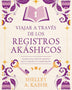 VIAJAR A TRAVES DE LOS REGISTROS AKASHICOS