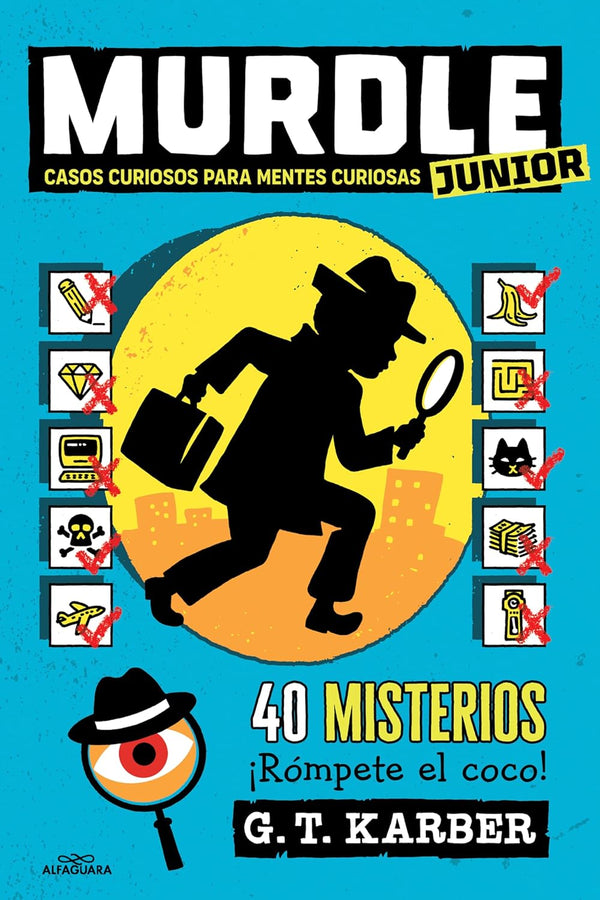 MURDLE JUNIOR 1. CASOS CURIOSOS PARA MENTES CURIOSAS