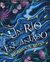 UN RIO ENCANTADO