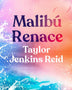 MALIBU RENACE