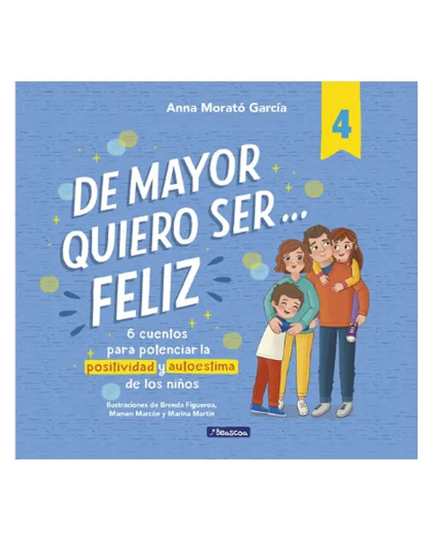 DE MAYOR QUIERO SER FELIZ… 4