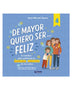 DE MAYOR QUIERO SER FELIZ… 4