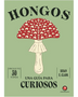 HONGOS. UNA GUIA PARA CURIOSOS - TD