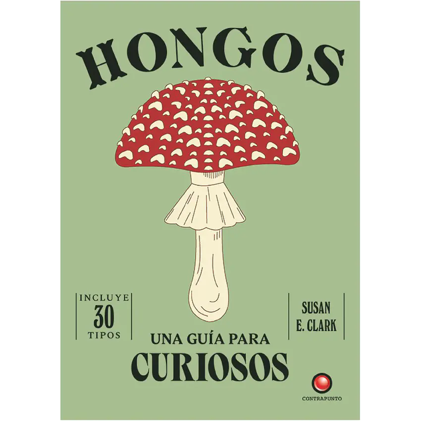HONGOS. UNA GUIA PARA CURIOSOS - TD