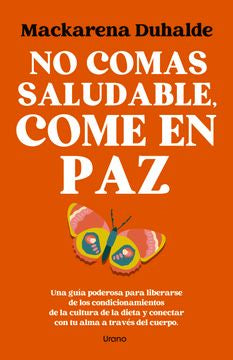 NO COMAS SALUDABLE, COME EN PAZ