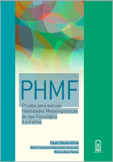 PHMF. PRUEBA PARA EVALUAR HABILIDADES METALINGUISTICAS DE TIPO FONOLOGICO DE 4 A 6 AÑOS
