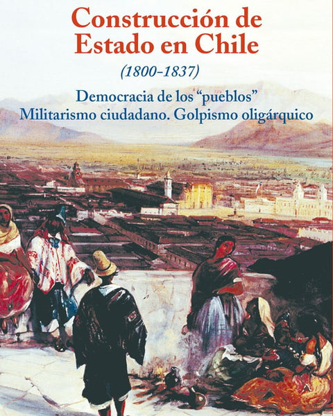 CONSTRUCCION DEL ESTADO EN CHILE