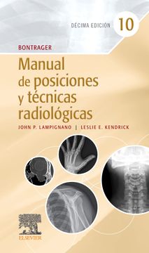 MANUAL DE POSICIONES Y TECNICAS RADIOLOGICAS 10° ED.