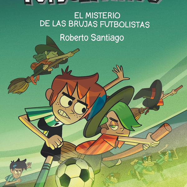 LOS FUTBOLÍSIMOS 19. EL MISTERIO DE LAS BRUJAS FUTBOLISTAS