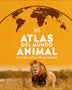 ATLAS DEL MUNDO ANIMAL