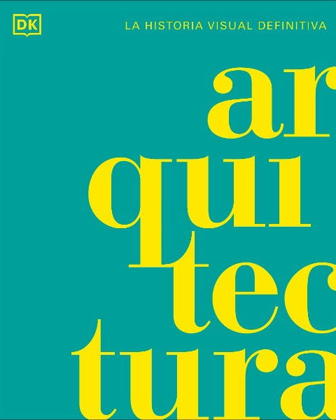 ARQUITECTURA. LA HISTORIA VISUAL DEFINIT