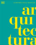 ARQUITECTURA. LA HISTORIA VISUAL DEFINIT