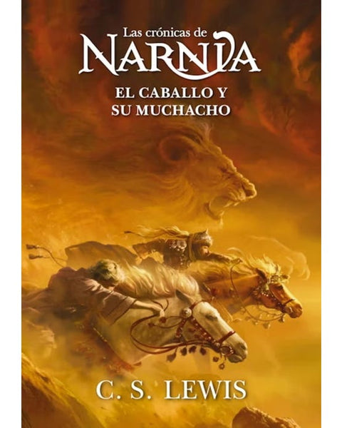 EL CABALLO Y SU MUCHACHO - LAS CRÓNICAS DE NARNIA 3