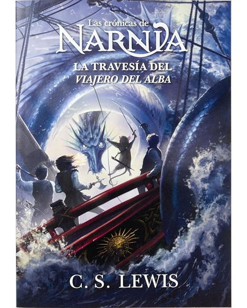 LA TRAVESIA DEL VIAJERO DEL ALBA - LAS CRÓNICAS DE NARNIA 5