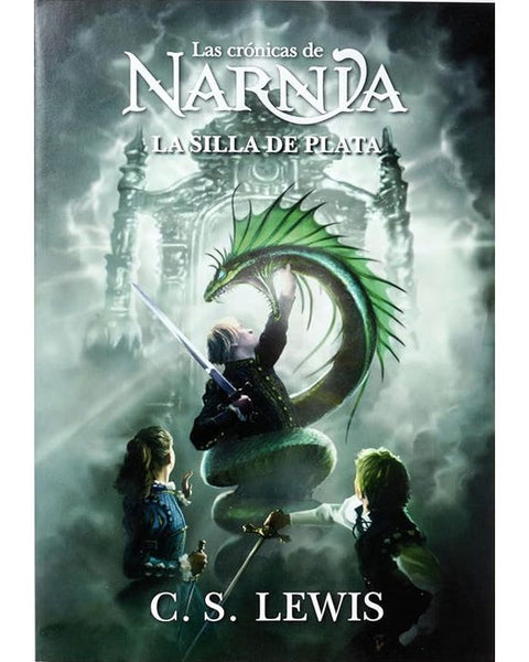 LA SILLA DE PLATA - LAS CRÓNICAS DE NARNIA 6