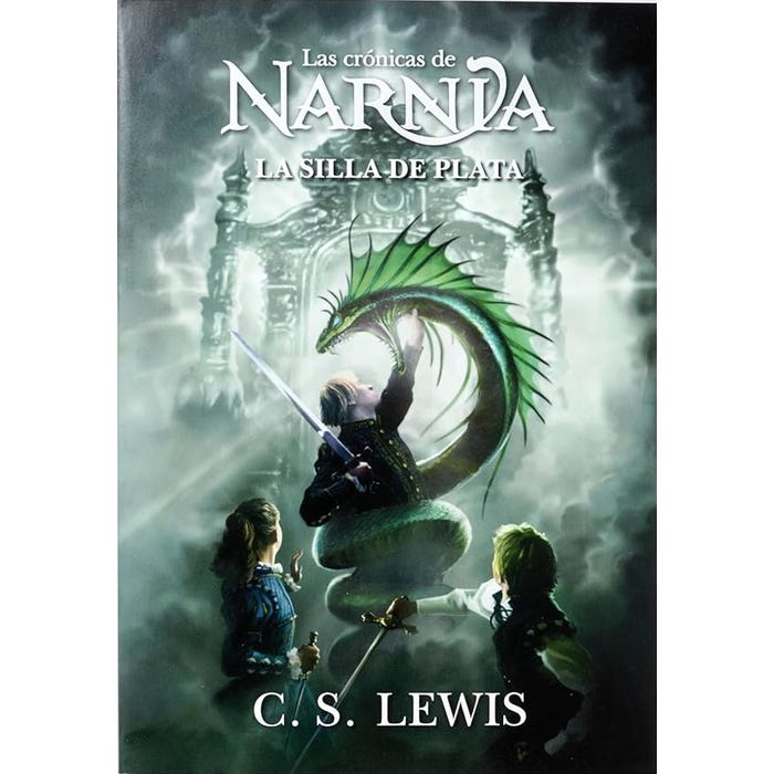 LA SILLA DE PLATA - LAS CRÓNICAS DE NARNIA 6