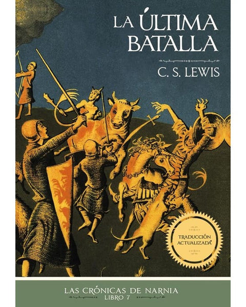 LA ULTIMA BATALLA - LAS CRÓNICAS DE NARNIA 7