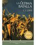 LA ULTIMA BATALLA - LAS CRÓNICAS DE NARNIA 7