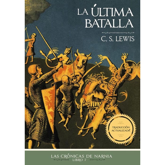LA ULTIMA BATALLA - LAS CRÓNICAS DE NARNIA 7