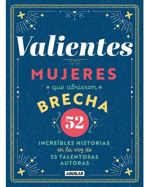 VALIENTES, MUJERES QUE ABRIERON BRECHA