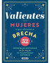 VALIENTES, MUJERES QUE ABRIERON BRECHA