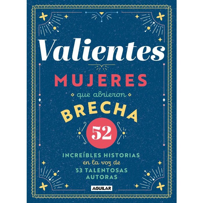 VALIENTES, MUJERES QUE ABRIERON BRECHA
