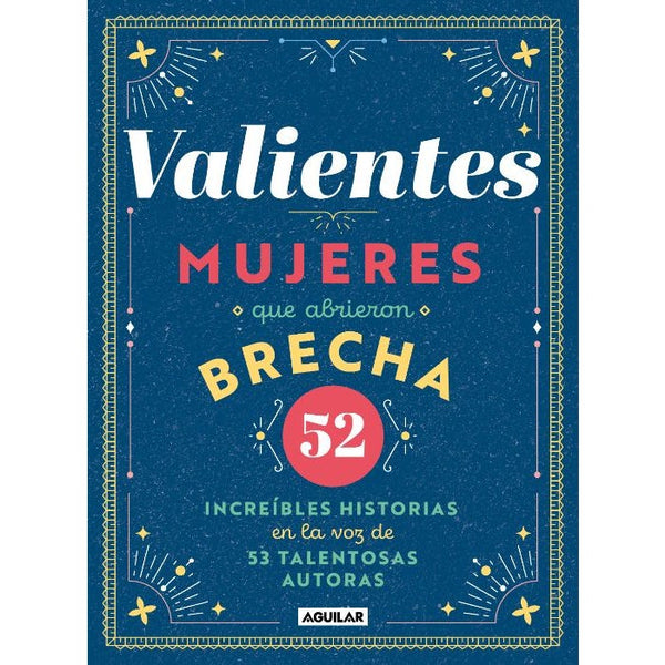 VALIENTES, MUJERES QUE ABRIERON BRECHA