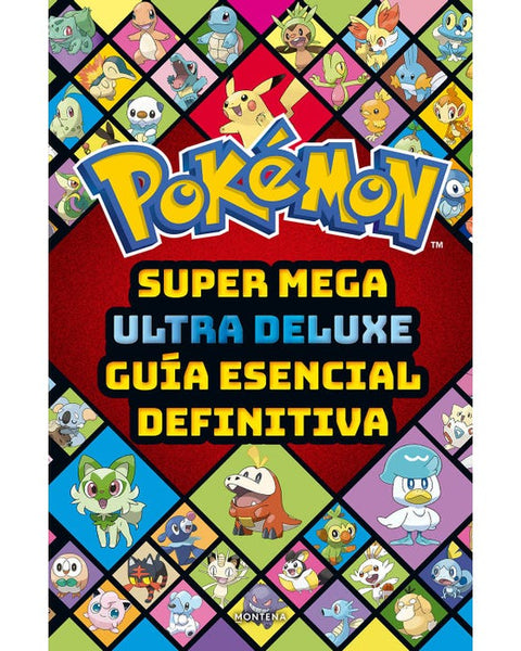 POKEMON. SUPER MEGA ULTRA DELUXE GUIA ES