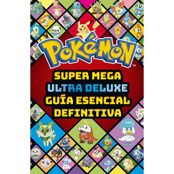 POKEMON. SUPER MEGA ULTRA DELUXE GUIA ES