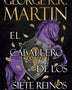 EL CABALLERO DE LOS SIETE REINOS