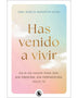 HAS VENIDO A VIVIR