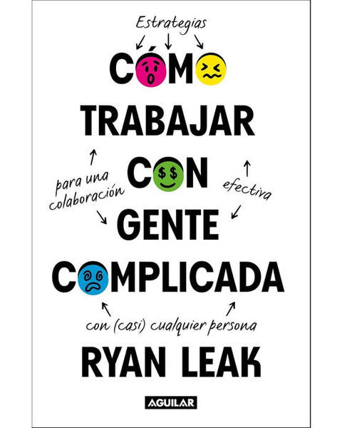 COMO TRABAJAR CON GENTE COMPLICADA