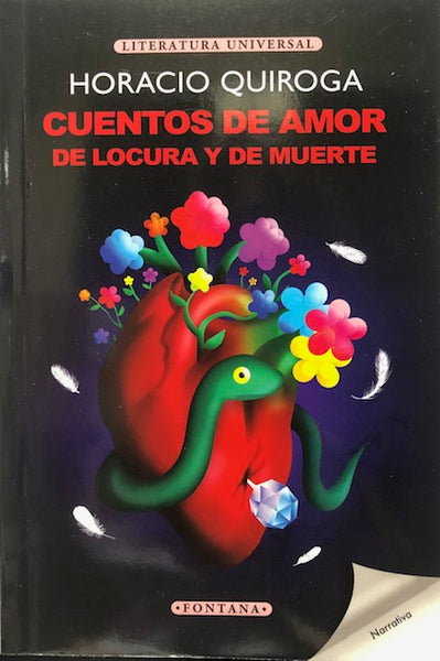 CUENTOS DE AMOR DE LOCURA Y DE MUERTE