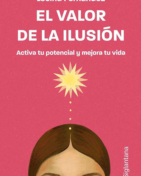EL VALOR DE LA ILUSION (SIGLATANA)