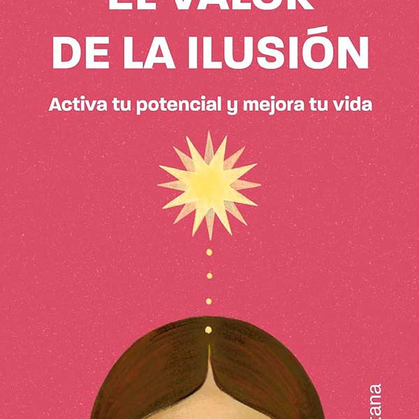 EL VALOR DE LA ILUSION (SIGLATANA)