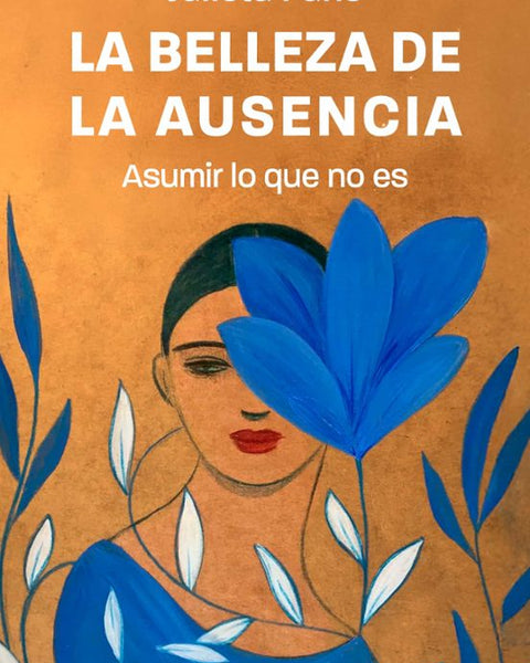 LA BELLEZA DE LA AUSENCIA