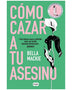 COMO CAZAR A TU ASESINO