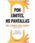 PON LIMITES, NO PANTALLAS