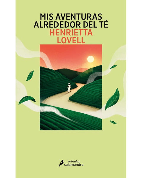 MIS AVENTURAS ALREDEDOR DEL TE