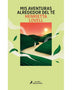 MIS AVENTURAS ALREDEDOR DEL TE