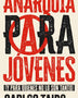 ANARQUISMO PARA JOVENES (CATARATA)