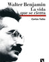 WALTER BENJAMIN, LA VIDA QUE SE CIERRA.