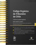 CODIGO ORGANICO DE TRIBUNALES DE CHILE 2025 ANILLADO