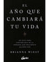 EL AÑO QUE CAMBIARA TU VIDA