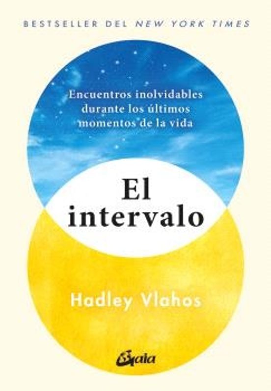 EL INTERVALO .Encuentros inolvidables durante los últimos momentos de la vida
