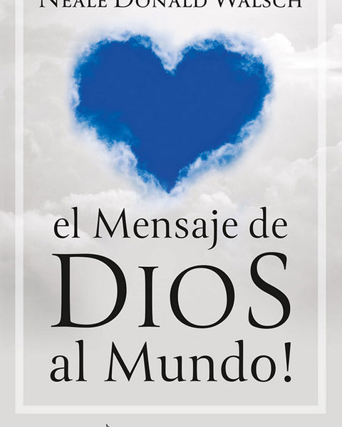 EL MENSAJE DE DIOS AL MUNDO